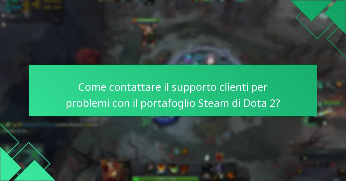 Come risolvere le controversie sulle transazioni per gli acquisti di Dota 2?