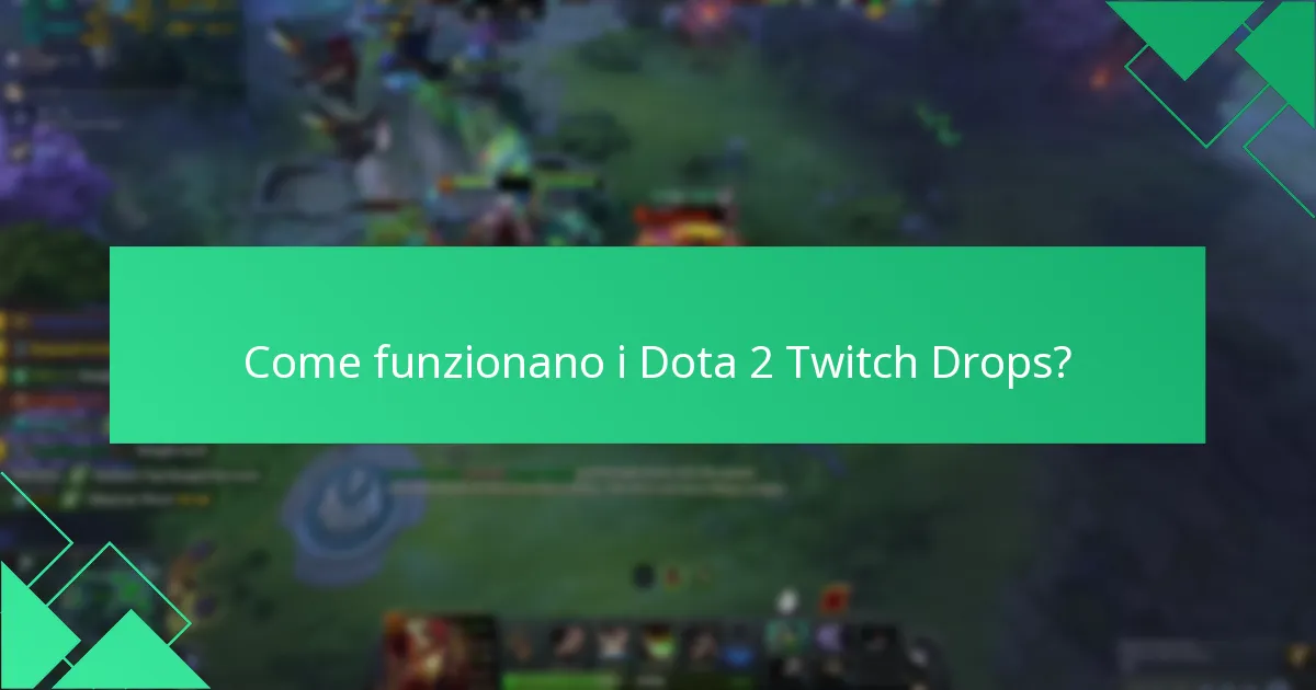 Quali stream Twitch sono idonei per i Dota 2 Drops?
