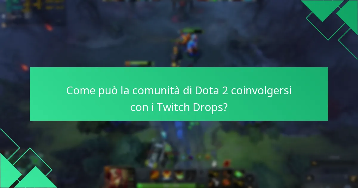 Quali sono stati i notevoli eventi passati dei Dota 2 Twitch Drops?