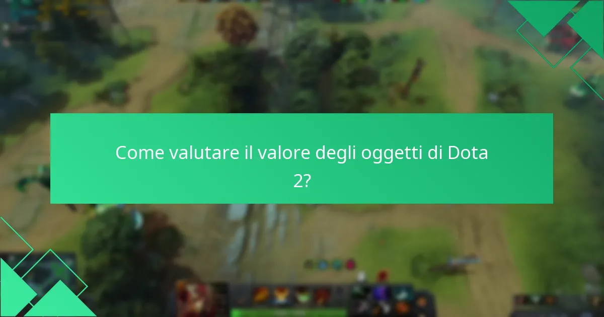 Quali sono le attuali tendenze di mercato negli acquisti di oggetti di Dota 2?