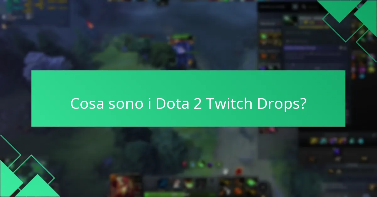 Quali streamer partecipano ai Dota 2 Twitch Drops?