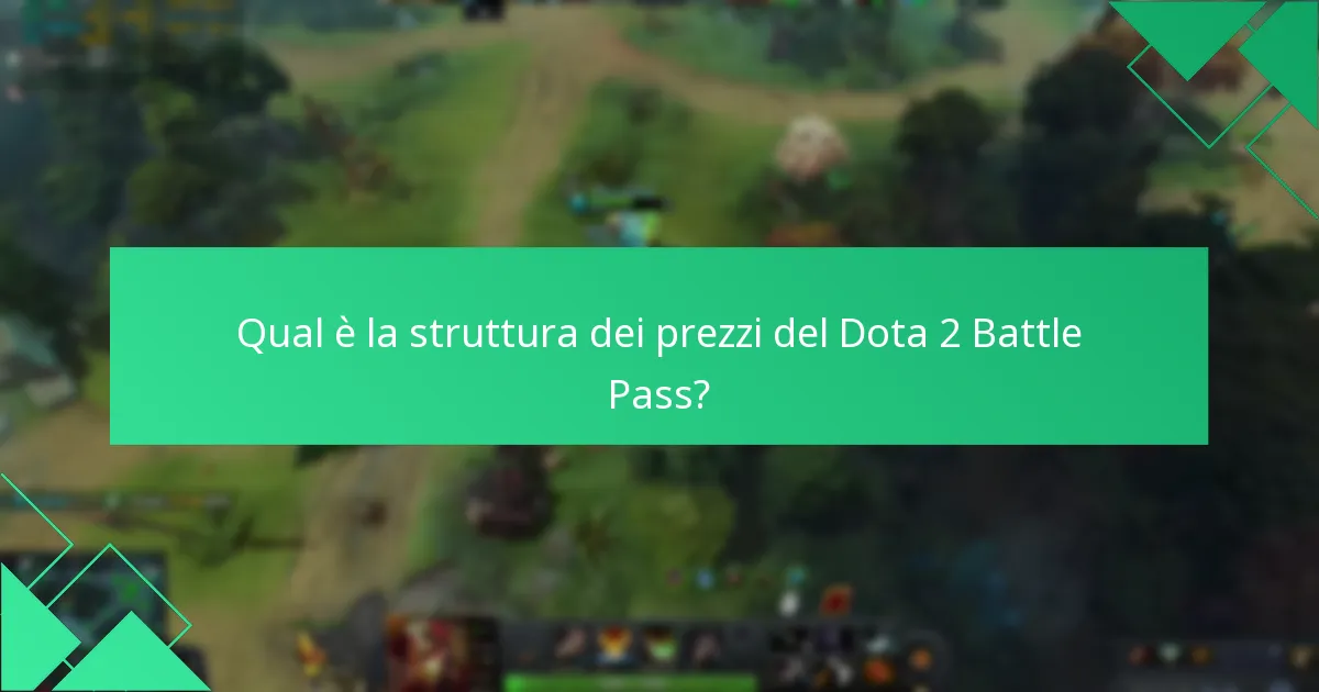 Qual è la struttura dei prezzi del Dota 2 Battle Pass?