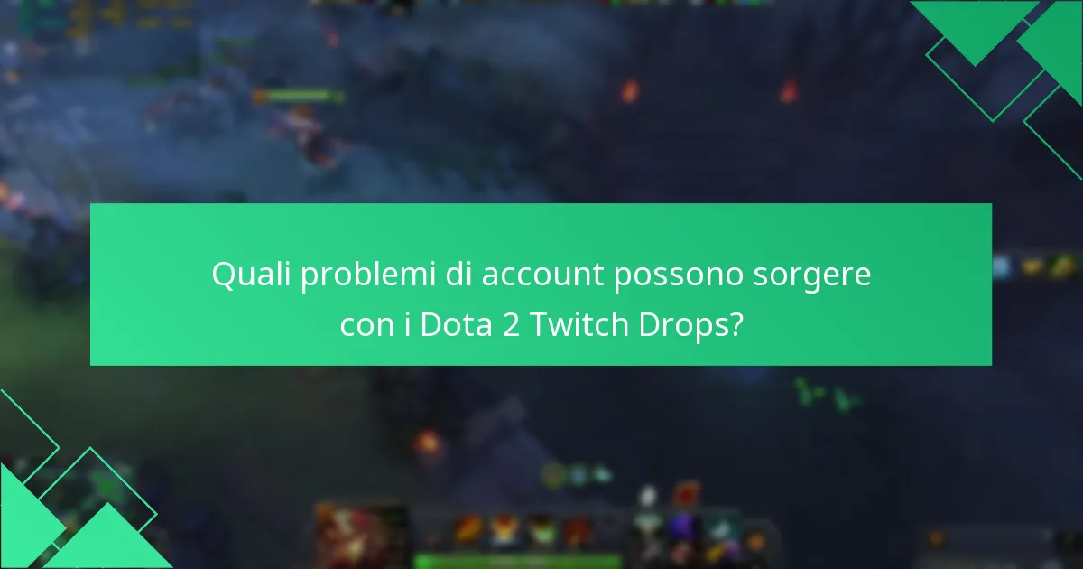 Quali sono gli ultimi aggiornamenti sui Dota 2 Twitch Drops?