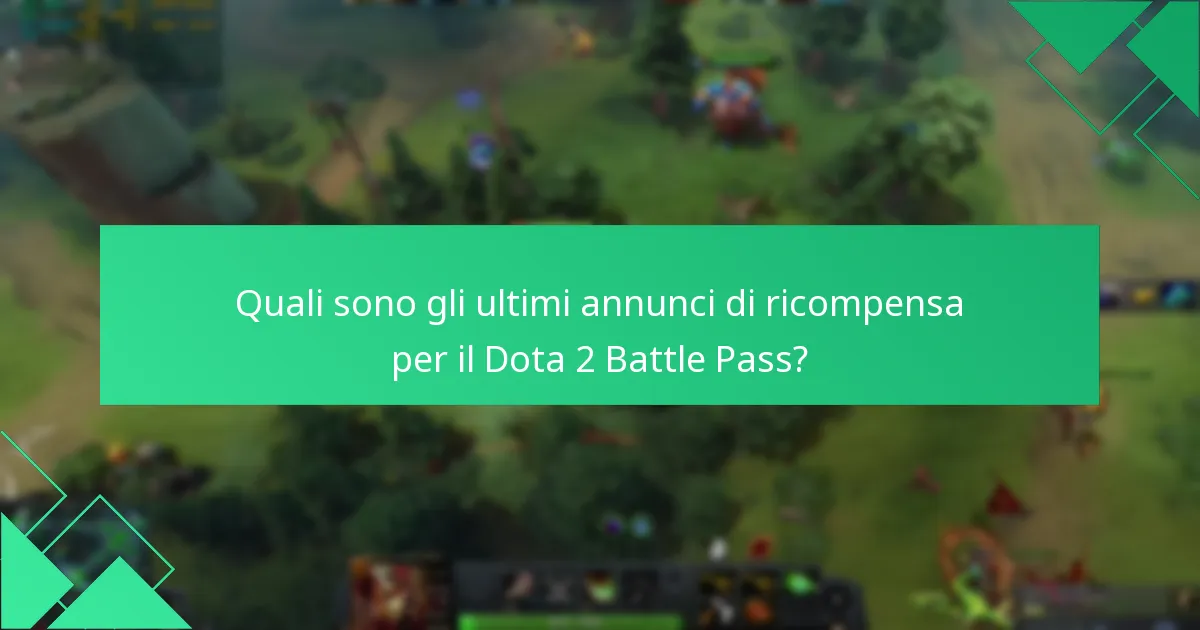 Quali sono i problemi comuni con i reclami del Dota 2 Battle Pass?