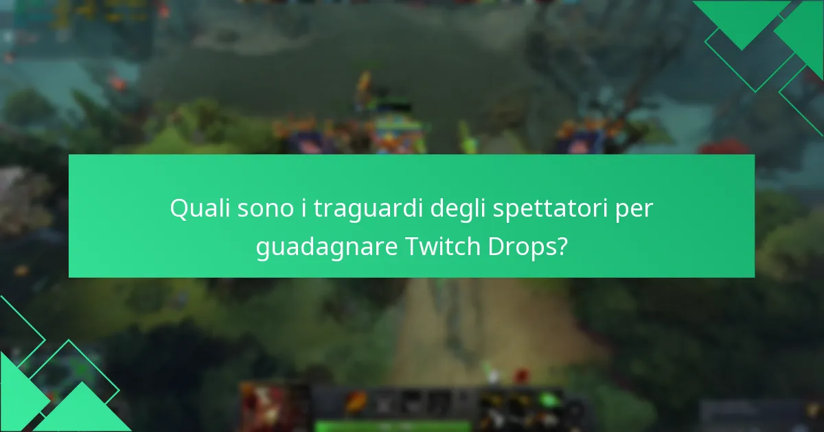 Quali sono i comuni errori nel richiedere i Twitch Drops?