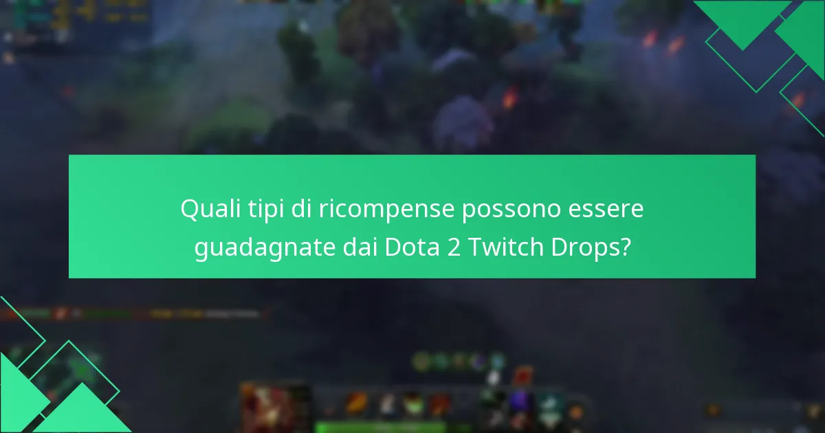 Quando si svolge l’evento Dota 2 Twitch Drops?